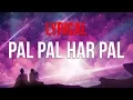 Pal Pal Har Pal al Lage Raho Munna Bhai