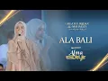 Download Lagu Ala Bali - Alma Esbeye (Lailatul Widaa' Al-Mahalliy)