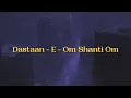 Download Lagu Vishal-Shekhar - Dastaan - E - Om Shanti Om (Lyrics)