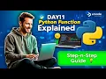 DAY 11 Understanding Functions in Python