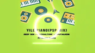 deep sen u0026 musiqaltone u0026 kingtalkzin ft lannie billion yile piano psp mix