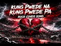 KUNG PWEDE NA KUNG PWEDE PA by Winset Jacot (ROCK COVER)