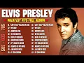 Elvis Presley Greatest Hits 🎶 Best Songs Of Elvis Presley Playlist Ever #elvispresleysongs