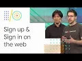 What s new with sign up and sign in on the web Google 18