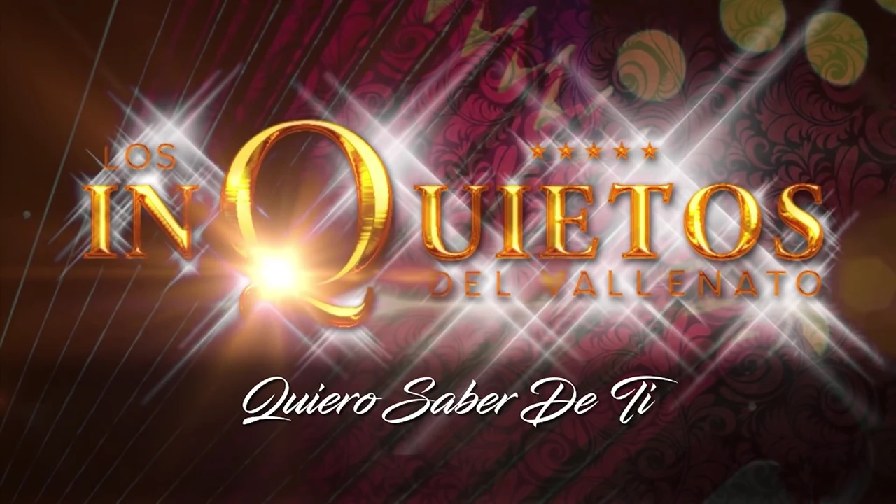 Quiero Saber De Ti, Los Inquietos Del Vallenato - Audio Quiero Saber De Ti, Los Inquietos Del Vallenato - Audio