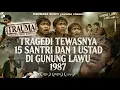 Lagu MERINDING..!! KISAH 15 SANTRI DAN 1 USTAD YG TEWAS DI GUNUNG LAWU. #trauma #lawu #kembarasunyi