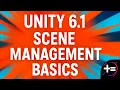 Unity 6 1 Scene Management Basics How to Switch Scenes with C Script