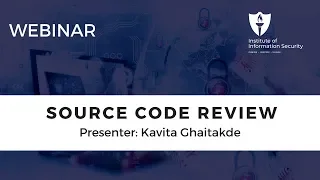 IIS Webinar Source Code Review by Kavita Ghaitadke