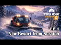 Winter Resort Simulator 2 Building a Ski Resort From Scratch Episode 1