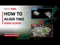 How to Register Two Point Clouds SHARE PointClouds Studio V2 6 Tutorial