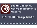 Lagu Sound Design with Native Instruments Massive - 01 THX Deep Note