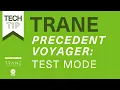 TechTip Trane Precedent Voyager Test Mode