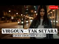 Lagu VIRGOUN - TAK SETARA | COVER VIDEO LIRIK BY ELZIO.