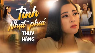 Download Tình Nhạt Phai - Thúy Hằng | Nhạc Hoa Lời Việt | Em ơi anh như con thuyền kia Mãi lênh đênh MP3