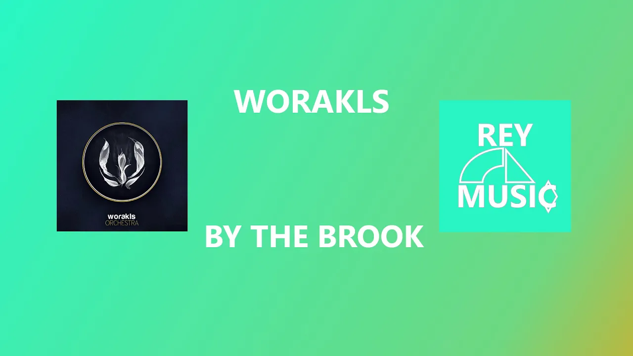 Worakls - By The Brook Worakls - By The Brook