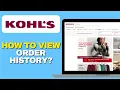 How To View Your Kohl s Order History Desktop Mobile Guide 2025