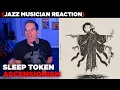 Download Lagu Jazz Musician REACTS | Sleep Token - Ascensionism | MUSIC SHED EP357