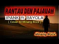 Lagu RANTAU DEN PAJAUAH - Ipank Ft Rayola [] [Cover AI Minang Rock]