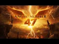 Why Seeing Angel Number 47 GUARANTEES Your Twin Flame Reunion
