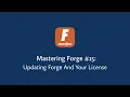 Mastering Forge - Updating Forge and Your License