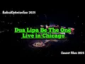 Download Lagu Dua Lipa Be The One Live in Chicago | Radical Optimism Tour 2025