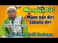 Download Lagu Mengaji pakaro diri, mano nan diri sarana diri, Buya H M Jali Sadana Tuanku Sinaro Mangkuto