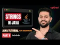 Strings in Java Java String Methods Java Strings Java Tutorial for Beginners Part 9