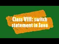 Class VIII switch statement in Java