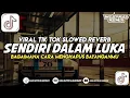 Download Lagu DJ SENDIRI DALAM LUKA NDX || VIRAL TIK TOK YANG KALIAN CARI
