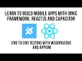 Ionic React E2E End To End Testing React Application Using Appium and WebdriverIO