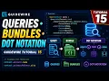 Day 15 Queries Bundles Dot Notation
