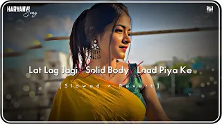 lat lag jagi solid bodi laad piya ke haryanvi songs popular haryanvi songs 2025