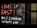 LEVEL UP FAST - ULTIMATE XP GUIDE For B42 Project Zomboid