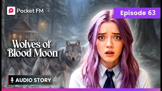 ep 63 wolves of blood moon audio series