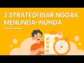Lagu 3 Cara Optimal Buat Tidak Menunda-Nunda (Tips Anti Prokrastinasi dan Melawan Rasa Malas)