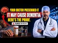 9 Medications Linked to Dementia Are You Taking These