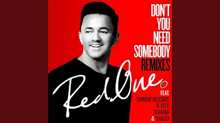 Don T You Need Somebody Feat Enrique Iglesias R City Serayah Shaggy Josh Bernstein 