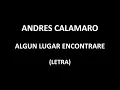 Andres Calamaro - Algun lugar encontrare (Letra/Lyrics)