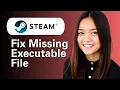 Learn How To Fix Missing Executable File On Steam Games Not Downloading Or Launching