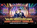 Lagu MENGGUNCANG DUNIA DANGDUT!! NANTI MALAM VALEN AKAN KONSER PENYAMBUT TAHUN BARU