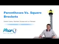 Parentheses vs Square Brackets W2S9-EN