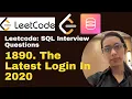 Leetcode SQL 1890 The Latest Login In 2020