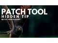 The Hidden Trick to Photoshop s Patch Tool