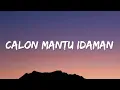 Download Lagu Calon Mantu Idaman - Rombongan Bodonk Koplo (Lyrics)