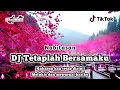 DJ Remix Tetaplah Bersamaku Terbaru Full Bass 2K20