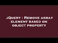 jQuery Remove array element based on object property