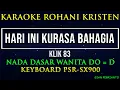 Lagu HARI INI KURASA BAHAGIA NADA WANITA | KARAOKE ROHANI KRISTEN, LIRIK, HD| PSR-SX900