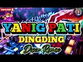 Download Lagu 💥YANIG PATI DINGDING || LOVE SONG DISCO REMIX💥 #viral #trending