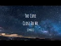 The Cure - Close To Me (Lyrics)