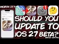 Is iOS 27 WORTH IT Should You UPDATE To iOS 27 Developer Beta or Wait All New Features Changes
